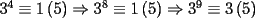 TEX: $3^4 \equiv 1\left( 5\right) \Rightarrow 3^8 \equiv 1\left( 5\right) \Rightarrow 3^9\equiv 3\left( 5\right)$