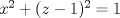 TEX: $x^2+(z-1)^2=1$