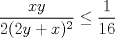 TEX: $ \dfrac{xy}{2(2y+x)^2} \le \dfrac{1}{16}$