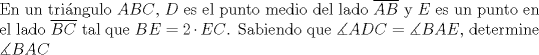 TEX: \noindent En un tringulo $ABC$, $D$ es el punto medio del lado $\overline{AB}$ y $E$ es un punto en el lado $\overline{BC}$ tal que $BE=2\cdot EC$. Sabiendo que $\measuredangle ADC=\measuredangle BAE$, determine $\measuredangle BAC$