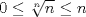 TEX: $0\le\sqrt[n]n\le n$