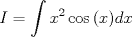 TEX: \[<br />I = \int {x^2 \cos \left( x \right)} dx<br />\]<br />