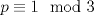 TEX: $p\equiv 1\mod3$