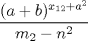 TEX: \[<br />\frac{{(a + b)^{x_{12}  + a^2 } }}<br />{{m_2  - n^2 }}<br />\]