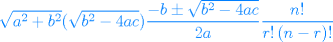 TEX: \color{RoyalBlue}<br />$$\sqrt{a^{2}+b^{2}}(\sqrt{b^{2}-4ac})\frac{-b\pm \sqrt{b^{2}-4ac}}{2a}\frac{n!}{r!\left( n-r \right)!}$$