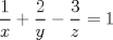 TEX: $\dfrac{1}{x} + \dfrac{2}{y} - \dfrac{3}{z} = 1$