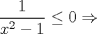 TEX: $\dfrac{1}{x^2-1} \le 0 \Rightarrow$