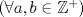 TEX: $(\forall a,b \in \mathbb{Z}^+) $