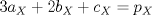 TEX: $3a_{X}+2b_{X}+c_{X}=p_{X}$