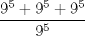 TEX: \[<br />\frac{{9^5  + 9^5  + 9^5 }}<br />{{9^5 }}<br />\]<br />