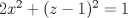 TEX: $2x^2+(z-1)^2=1$