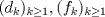 TEX: $(d_k)_{k\ge1},(f_k)_{k\ge1}$