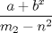 TEX: $\displaystyle\frac{a+b^x}{m_2-n^2}$