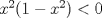 TEX: $x^2(1-x^2)<0$