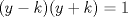 TEX: $(y-k)(y+k)=1$