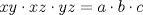 TEX: $xy\cdot xz \cdot yz = a\cdot b\cdot c$