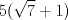 TEX: \[<br />5(\sqrt 7  + 1)<br />\]<br />