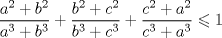 TEX: $$<br />\frac{{a^2  + b^2 }}<br />{{a^3  + b^3 }} + \frac{{b^2  + c^2 }}<br />{{b^3  + c^3 }} + \frac{{c^2  + a^2 }}<br />{{c^3  + a^3 }} \leqslant 1<br />$$