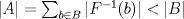 TEX: $|A| = \sum_{b \in B} |F^{-1}(b)| < |B|$