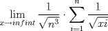 TEX: $\displaystyle \lim_{x\rightarrow infint} \frac{1}{\sqrt{n^3}} \cdot \displaystyle \sum_{i=1}^n \frac{1}{\sqrt{xi}}$