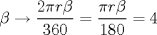 TEX: \[\beta\rightarrow \frac{2\pi r\beta }{360}=\frac{\pi r\beta }{180}=4\]<br />