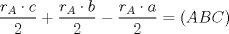 TEX: $\displaystyle \frac{r_A \cdot c}{2} + \frac{r_A \cdot b}{2} - \frac{r_A \cdot a}{2} = \left( {ABC} \right)$