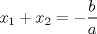 TEX: $x_1+x_2=- \dfrac{b}{a}$