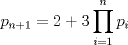 TEX: $p_{n+1}=2+3\displaystyle \prod_{i=1}^n p_i$