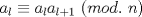 TEX: $a_l\equiv{a_la_{l+1}}\ (mod.\ n)$