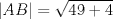 TEX: $$|AB|=\sqrt{49+4}$$