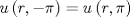 TEX: \[u\left( {r, - \pi } \right) = u\left( {r,\pi } \right)\]