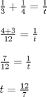 TEX: \[<br />\begin{array}{l}<br /> \frac{1}{3} + \frac{1}{4} = \frac{1}{t} \\ <br />  \\ <br /> \frac{{4 + 3}}{{12}} = \frac{1}{t} \\ <br />  \\ <br /> \frac{7}{{12}} = \frac{1}{t} \\ <br />  \\ <br /> t = \frac{{12}}{7} \\ <br /> \end{array}<br />\]<br />