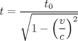 TEX: $t=\dfrac{t_0}{\sqrt{1-\left(\dfrac{v}{c}\right)^2}}$