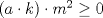 TEX: $(a\cdot k)\cdot m^2\ge0$