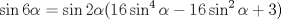 TEX: $\sin{6\alpha}=\sin{2\alpha}(16\sin^4{\alpha}-16\sin^2{\alpha}+3)$