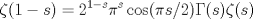 TEX: $$\zeta (1-s)=2^{1-s}\pi^s \cos (\pi s/2) \Gamma(s) \zeta(s)$$