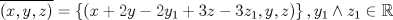 TEX: \[\overline {\left( {x,y,z} \right)}  = \left\{ {\left( {x + 2y - 2y_1  + 3z - 3z_1 ,y,z} \right)}\right\},y_1  \wedge z_1  \in \mathbb{R}\]