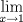 TEX: \[<br />\mathop {\lim }\limits_{x \to 1} <br />\]<br />