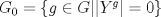 TEX:  $G_{0}=\{g\in G |   |Y^g|=0\}$  