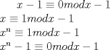 TEX: $x-1\equiv0 mod x-1$ <br />\\$x\equiv 1 mod x-1$<br />\\$x^n\equiv 1 mod x-1$<br />\\$x^n-1\equiv 0 mod x-1$