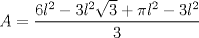 TEX: $\displaystyle A=\frac{6l^{2}-3l^{2}\sqrt{3}+\pi l^{2}-3l^{2}}{3}$