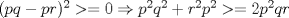 TEX: $(pq-pr)^2>=0\Rightarrow p^2q^2+r^2p^2>=2p^2qr$