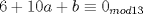 TEX: $$6+10a+b\equiv 0_{mod13}$$