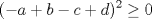 TEX: $$(-a+b-c+d)^2\geq 0$$