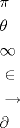 TEX: \begin{align*}<br />  & \pi  \\ <br /> & \theta  \\ <br /> & \infty  \\ <br /> & \in  \\ <br /> & \to  \\ <br /> & \partial  \\ <br />\end{align*}