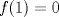 TEX: $f(1)=0$