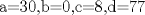 TEX: a=30,b=0,c=8,d=77