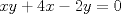 TEX: $xy+4x-2y=0$