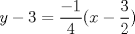 TEX:  $y-3=\dfrac{-1}{4}(x-\dfrac{3}{2})$