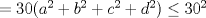 TEX: $=30(a^2+b^2+c^2+d^2)\le 30^2$